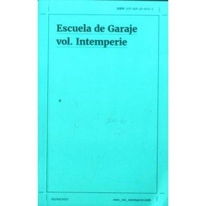 Portada del libro ESCUELA DE GARAJE VOL INTEMPERIE Autor GARCIA, DIEGO Y OTROS