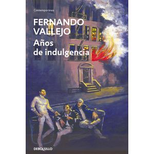 Portada del libro AÑOS DE INDULGENCIA Autor VALLEJO, FERNANDO