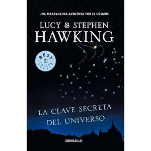 Portada del libro LA CLAVE SECRETA DEL UNIVERSO Autor HAWKING, LUCY