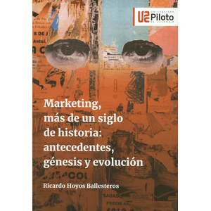 Portada del libro MARKETING MAS DE UN SIGLO DE HISTORIA ANTECEDENTES GENESIS Y EVOLUCION Autor HOYOS BALLESTEROS, RICARDO