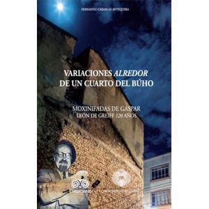 Portada del libro VARIACIONES ALREDEDOR DE UN CUARTO DEL BUHO Autor CABARCAS ANTEQUERA, HERNANDO