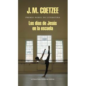 Portada del libro LOS DIAS DE JESUS EN LA ESCUELA Autor COETZEE, J M