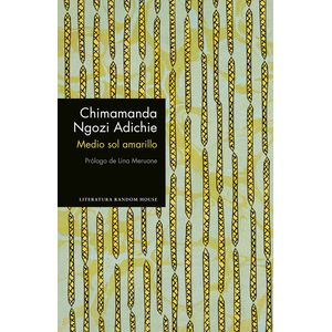 Portada del libro MEDIO SOL AMARILLO Autor NGOZI ADICHIE, CHIMAMANDA