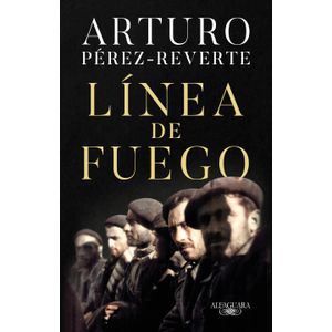 Portada del libro LINEA DE FUEGO Autor PEREZ REVERTE, ARTURO