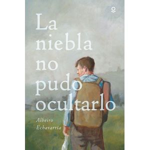 Portada del libro LA NIEBLA NO PUDO OCULTARLO Autor ECHAVARRIA, ALBEIRO