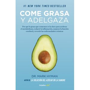 Portada del libro COME GRASA Y ADELGAZA Autor HYMAN, MARK