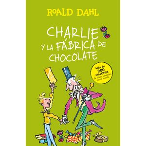 Portada del libro CHARLIE Y LA FABRICA DE CHOCOLATE Autor DAHL, ROALD