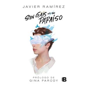 Portada del libro SIN GAIS NO HAY PARAISO Autor RAMIREZ, JAVIER