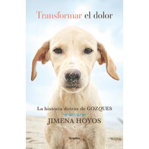 Portada del libro TRANSFORMAR EL DOLOR Autor HOYOS, JIMENA