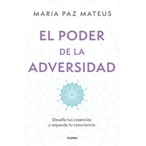 Portada del libro EL PODER DE LA ADVERSIDAD Autor PAZ MATEUS, MARIA