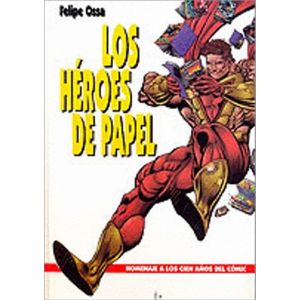 Portada del libro LOS HEROES DE PAPEL Autor OSSA, FELIPE