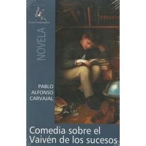 Portada del libro COMEDIA SOBRE EL VAIVEN DE LOS SUCESOS Autor ALFONSO CARVAJAL, PABLO