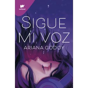 Portada del libro SIGUE MI VOZ Autor GODOY, ARIANA