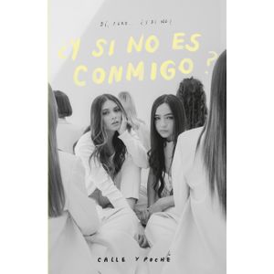 Portada del libro Y SI NO ES CONMIGO Autor CALLE Y POCHE