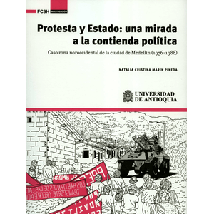 Portada del libro PROTESTA Y ESTADO: UNA MIRADA A LA CONTIENDA POLITICA Autor MARIN PINEDA, NATALIA CRISTINA