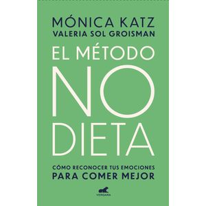 Portada del libro EL METODO NO DIETA Autor KATZ, MONICA Y OTRA