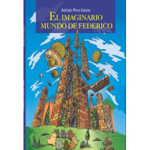 Portada del libro EL IMAGINARIO MUNDO DE FEDERICO Autor PINO VARON, ADRIAN
