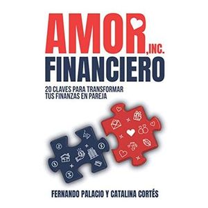 Portada del libro AMOR FINANCIERO Autor PALACIO, FERNANDO Y CORTES, CATALINA