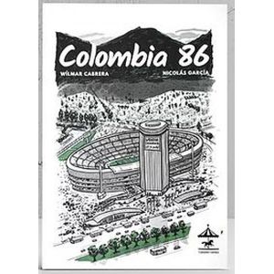 Portada del libro COLOMBIA 86 Autor CABRERA, WILMAR Y GARCIA, NICOLAS