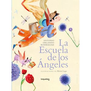 Portada del libro LA ESCUELA DE LOS ANGELES Autor RODRIGUEZ, ANTONIO