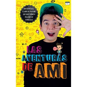 Portada del libro LAS AVENTURAS DE AMI Autor RODRIGUEZ, AMI