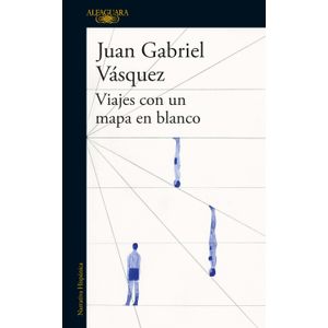 Portada del libro VIAJES CON UN MAPA EN BLANCO Autor VASQUEZ, JUAN GABRIEL