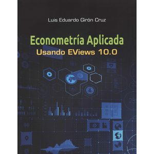 ECONOMETRIA APLICADA USANDO EVIEWS 10.0