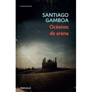 Portada del libro OCEANOS DE ARENA Autor GAMBOA, SANTIAGO