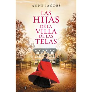 Portada del libro LAS HIJAS DE LA VILLA DE LAS TELAS Autor JACOBS, ANNE