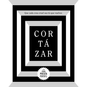 Portada del libro QUE CADA COSA CRUEL SEA TU QUE VUELVES Autor CORTAZAR, JULIO