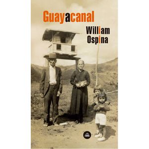 Portada del libro GUAYACANAL Autor OSPINA, WILLIAM