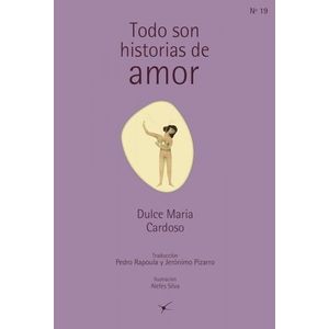 Portada del libro TODO SON HISTORIAS DE AMOR Autor CARDOSO, DULCE MARIA