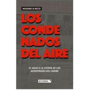 Portada del libro LOS CONDENADOS DEL AIRE Autor DI RICCO, MASSIMO