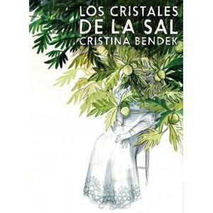 Portada del libro LOS CRISTALES DE LA SAL Autor BENDEK, CRISTINA