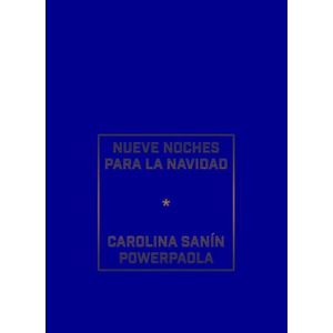 Portada del libro NUEVE NOCHES PARA LA NAVIDAD Autor SANIN, CAROLINA Y POWERPAOLA