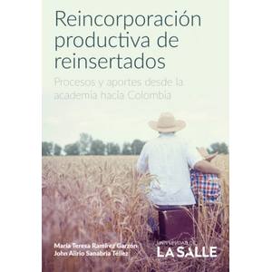 Portada del libro REINCORPORACION PRODUCTIVA DE REINSERTADOS Autor RAMIREZ GARZON, MARIA TERESA Y SANABRIA TELLEZ, JOHN ALIRIO