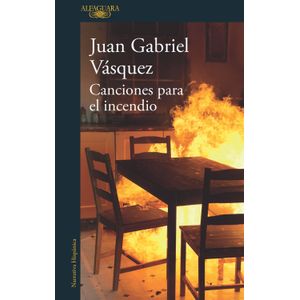 Portada del libro CANCIONES PARA EL INCENDIO Autor VASQUEZ, JUAN GABRIEL