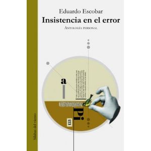 Portada del libro INSISTENCIA EN EL ERROR Autor ESCOBAR, EDUARDO