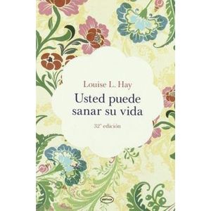 Portada del libro USTED PUEDE SANAR SU VIDA Autor HAY, LOUISE L