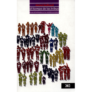 Portada del libro EL TIEMPO DE LAS TRIBUS Autor MAFFESOLI, MICHEL