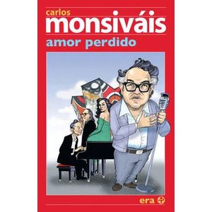 Portada del libro AMOR PERDIDO Autor MONSIVAIS, CARLOS