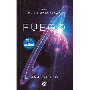 Portada del libro FUEGO LIBRO 3 EN LA OSCURIDAD Autor COELLO, ANA