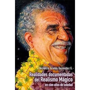 Portada del libro REALIDADES DOCUMENTADAS DEL REALISMO MAGICO Autor ARAMIS, BERMUDEZG, VENANCIO