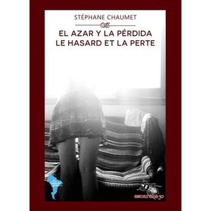 Portada del libro EL AZAR Y LA PERDIDA Autor CHAUMET, STEPHANE