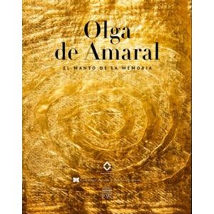 Portada del libro OLGA DE AMARAL EL MANTO DE LA MEMORIA Autor DRUTT, MATTHEW Y OTROS