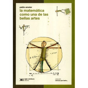 Portada del libro MATEMATICA COMO UNA DE LAS BELLAS ARTES, LA Autor AMSTER, PABLO