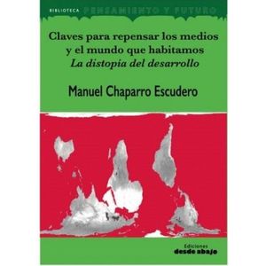 Portada del libro CLAVES PARA REPENSAR LOS MEDIOS Y EL MUNDO QUE HABITAMOS Autor CHAPARRO ESCUDERO, MANUEL EDIT