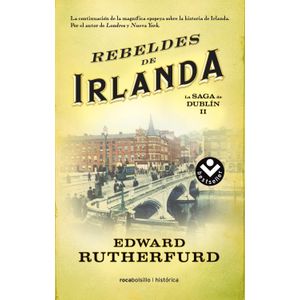 Portada del libro REBELDES DE IRLANDA Autor RUTHERFURD, EDWARD
