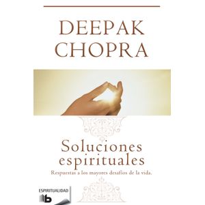Portada del libro SOLUCIONES ESPIRITUALES Autor CHOPRA, DEEPAK