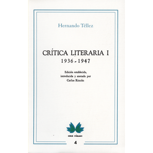 Portada del libro CRITICA LITERARIA I 1936 1947 Autor TELLEZ, HERNANDO